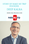 make my trip founder deep kalra