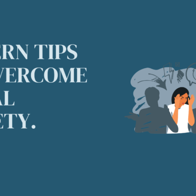 Modern Tips To Overcome Social Anxiety.
