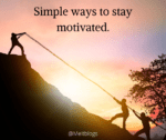 How to stay motivated