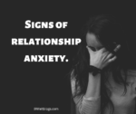 Signs of relationship anxiety.