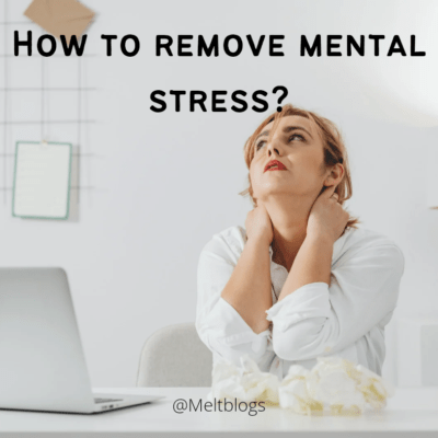 How to remove mental stress?