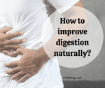 How to improve digestion naturally?