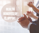 Health benefits of clapping.