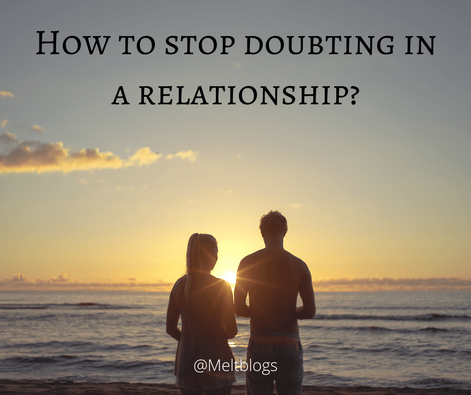 How to stop doubting in a relationship