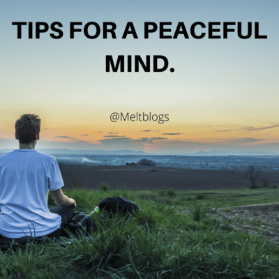 Tips for a peaceful mind.