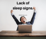 Lack of sleep signs.