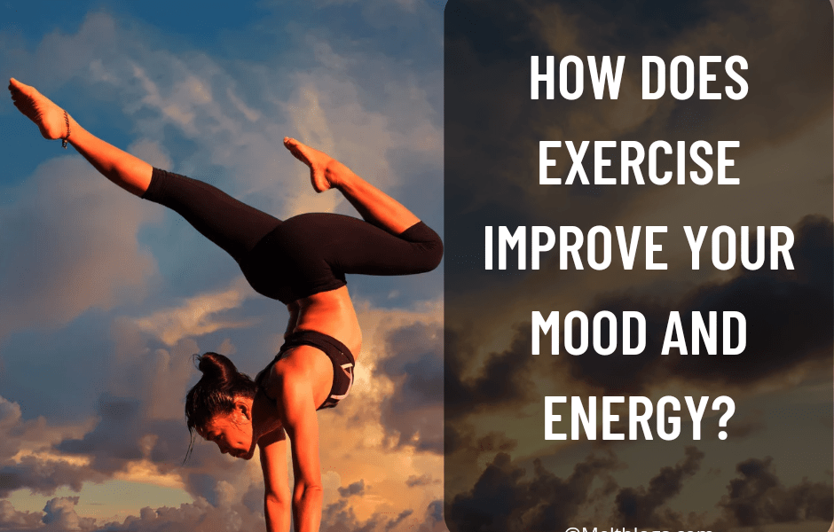 How does exercise improve your mood and energy?