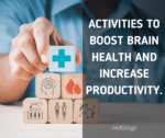 Activities to boost brain health and increase productivity.