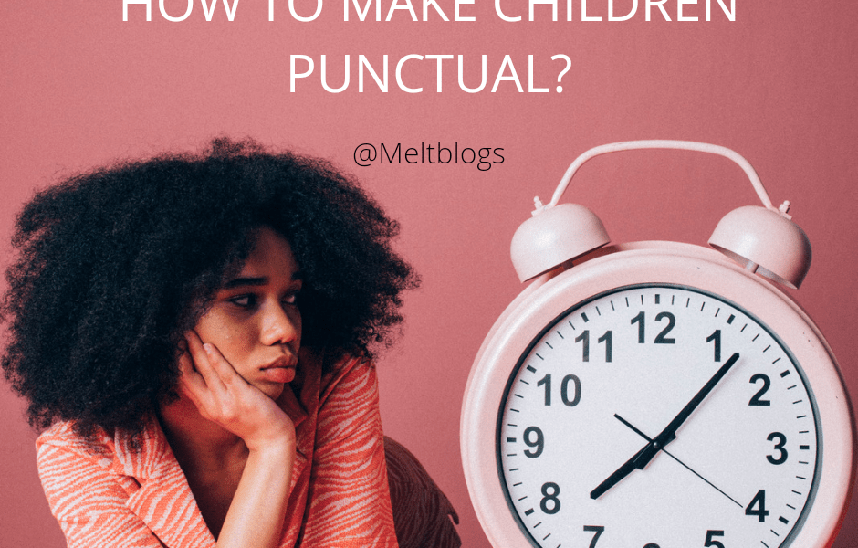 How to make children punctual?