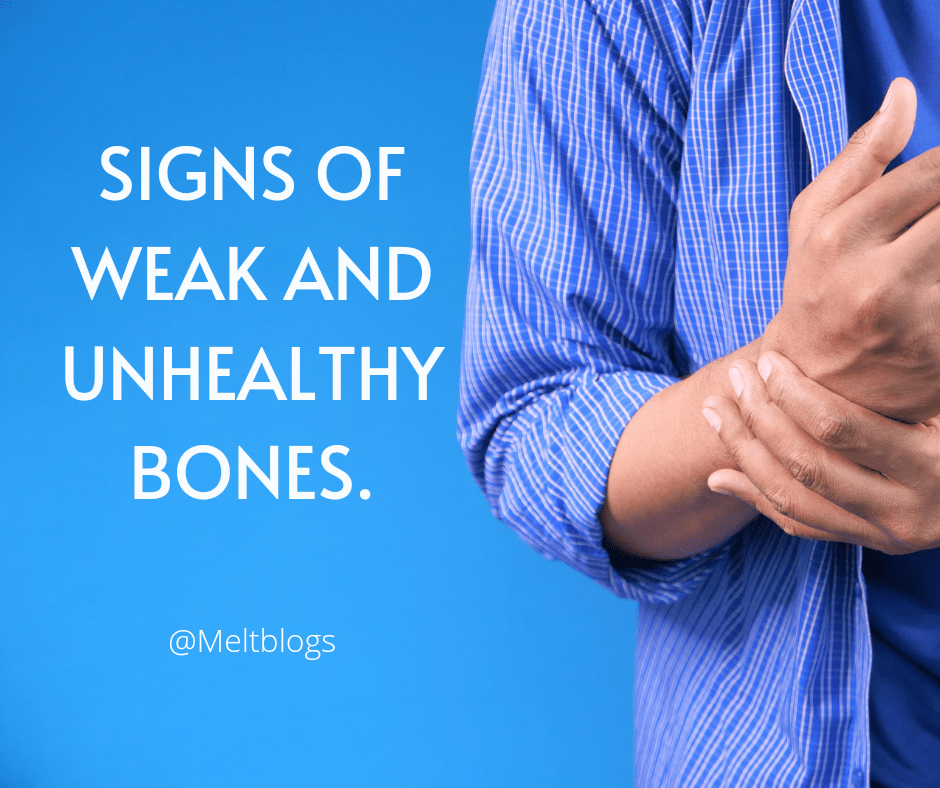 signs-of-weak-and-unhealthy-bones-meltblogs