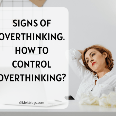 SIGNS OF OVERTHINKING. HOW TO STOP OVERTHINKING