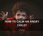 How to calm an angry child?