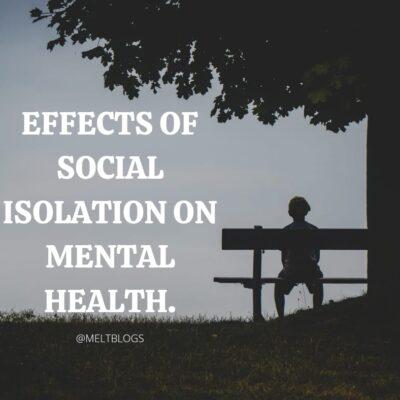 Effects of social isolation on mental health.