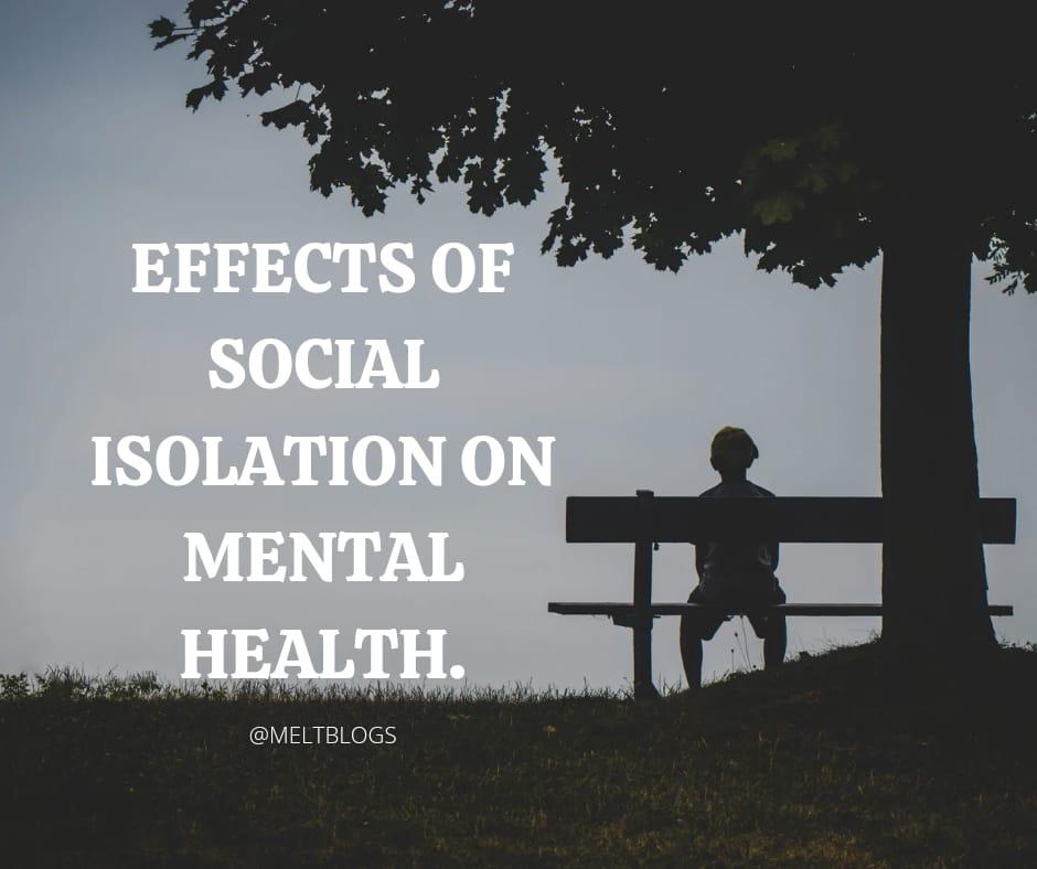 effects-of-social-isolation-on-mental-health-meltblogs