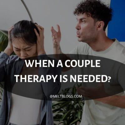 When Couple therapy is needed