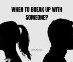When to break up with someone?