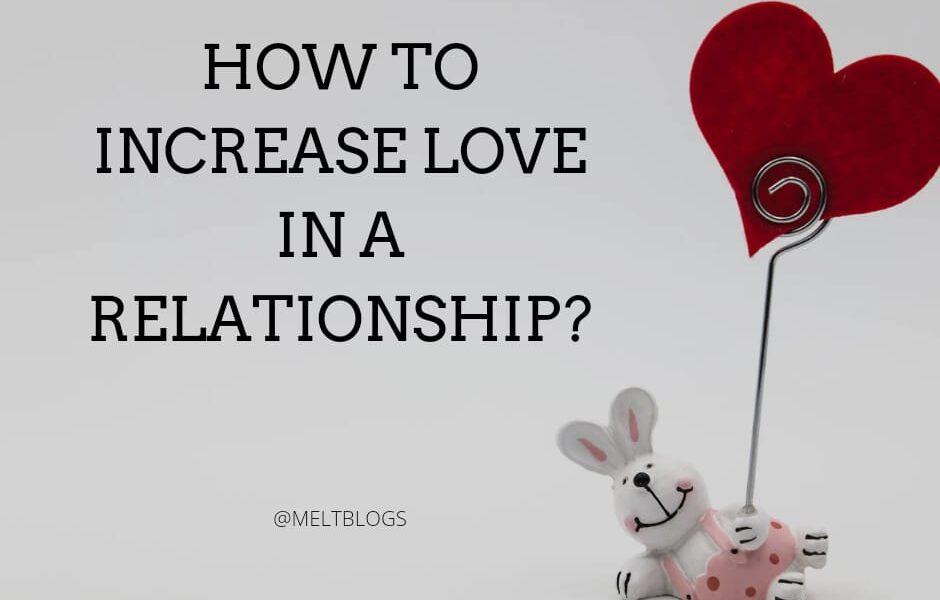 How to increase love in a relationship