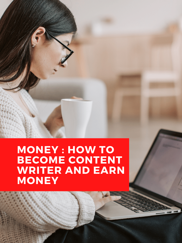money : how to become content writer and earn money