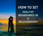 How to set healthy boundaries in a relationship
