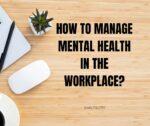 Mental health in the workplace