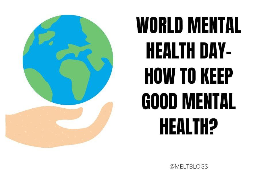 World Mental Health Day: How to keep good mental health