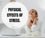Physical effects of stress