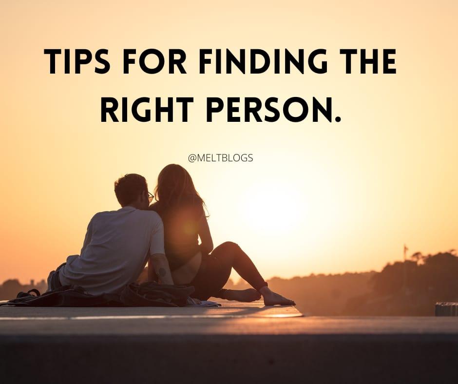 Tips for finding the right person