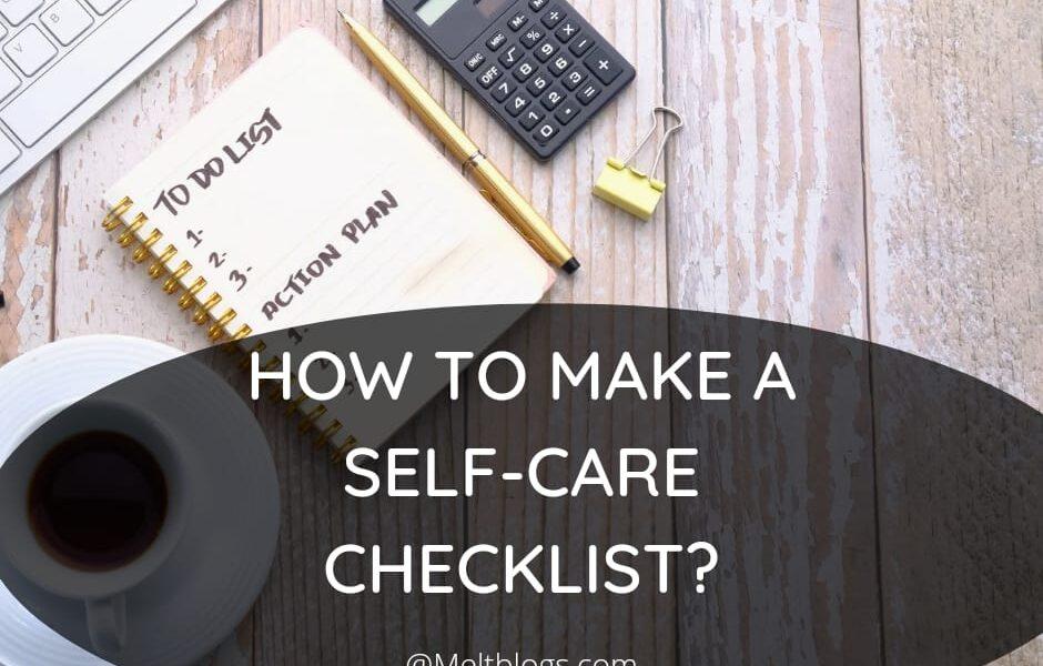 How to make a self-care checklist