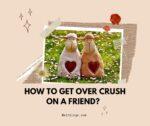 crush on a friend