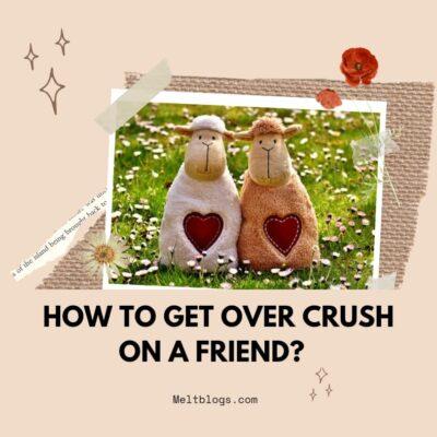 crush on a friend