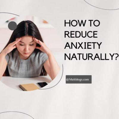 reduce anxiety naturally