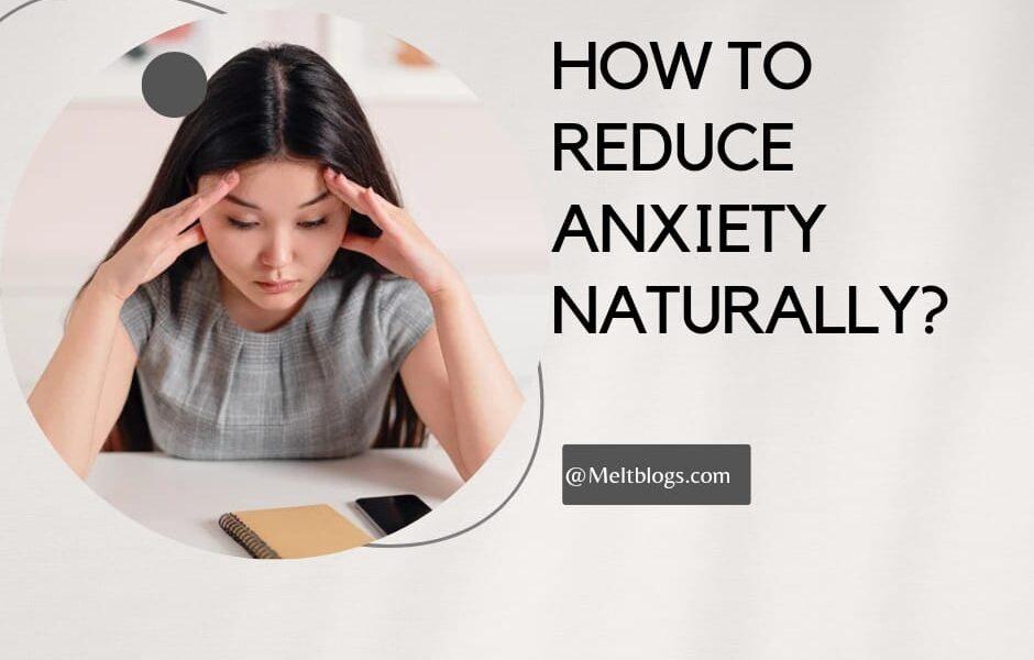 reduce anxiety naturally