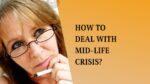 How to deal with a mid-life crisis