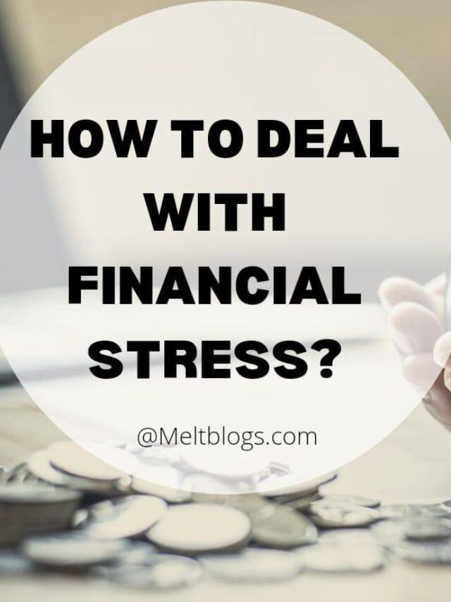 How to deal with financial stress