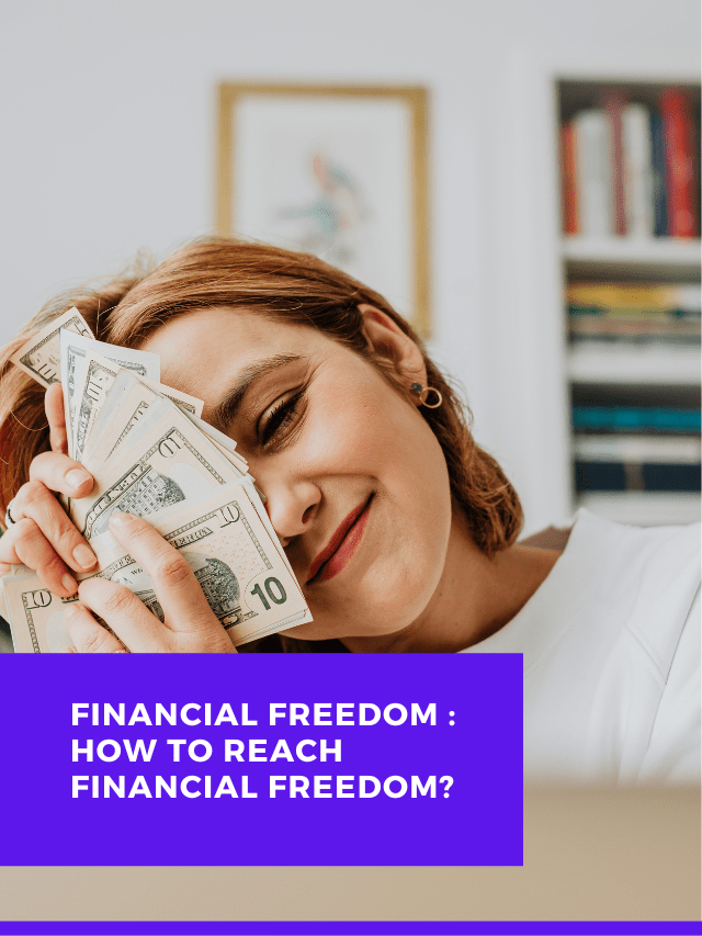 financial freedom How to reach financial freedom