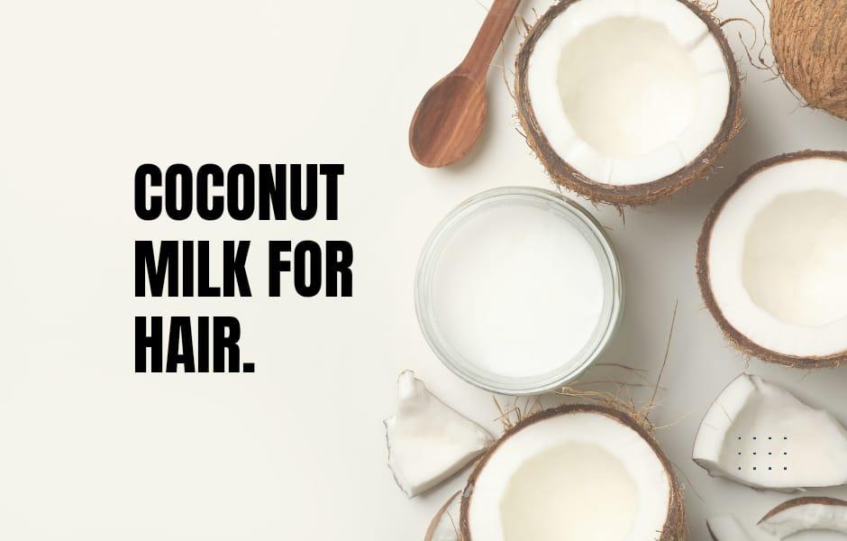 Coconut milk for hair