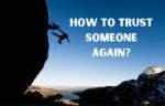 How to trust someone again