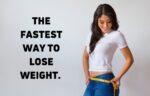 The fastest way to lose weight