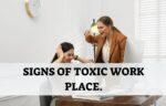 signs of toxic work place