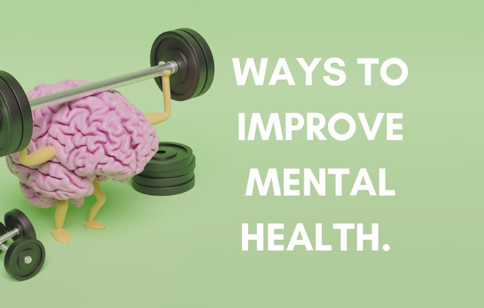 Ways to improve mental health
