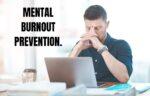 Mental burnout prevention