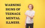 Warning signs of teenage mental illness