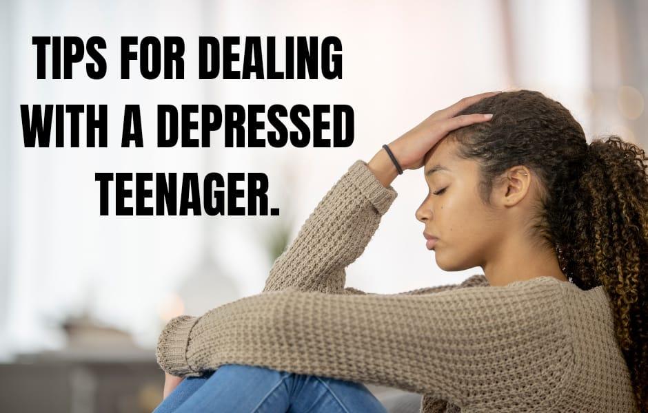 Tips for dealing with a depressed teenager