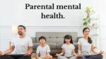 Parental mental health