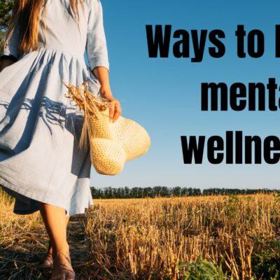 Ways to boost mental wellness