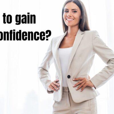 How to gain self-confidence