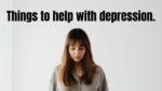 Things to help with depression