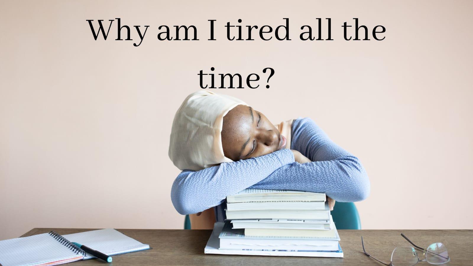 why-am-i-tired-all-the-time-meltblogs