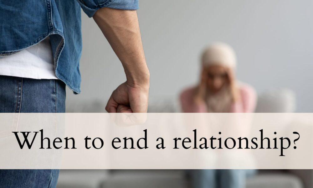 When to end a relationship