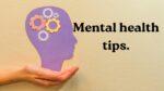 Mental health tips